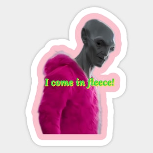 I come in fleece! Sticker